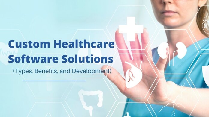 Custom Healthcare Software Solutions
