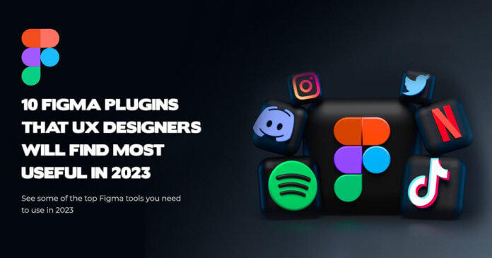 10 Best Figma Plugins UX Designers Must Have
