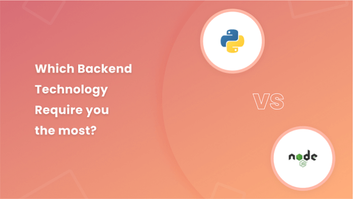 NodeJS vs Python Which Backend Technology to Choose
