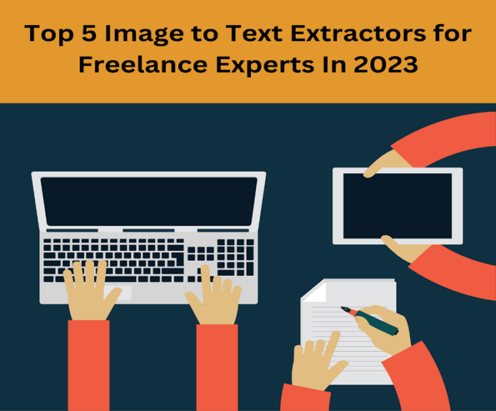 Top 5 Image to Text Extractors for Freelance Experts In 2023